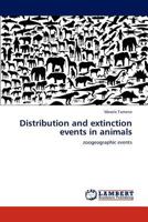 Distribution and extinction events in animals: zoogeographic events 3659171956 Book Cover
