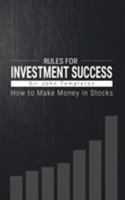 How to Make Money in Stocks: Rules for Investment Success 1607967820 Book Cover