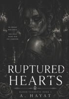 Ruptured Hearts: A Dark Organized Crime Romantic Thriller (Blood Vendetta) B0CSBBB9YK Book Cover