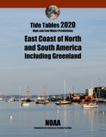 Tide Tables 2020: East Coast of North and South America, Including Greenland 1697877540 Book Cover