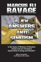 A Jew Answers Anti-Semitism 1388200848 Book Cover