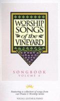 Worship Songs Of The Vineyard, Vol. 4 3512600298 Book Cover