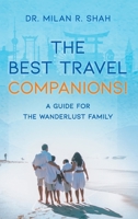 The Best Travel Companions!: A Guide for the Wanderlust Family 1087979374 Book Cover