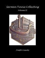 German Tinnie Collecting Volume II 166530474X Book Cover