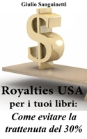 Royalties USA per i tuoi libri: Come evitare la trattenuta del 30% (Italian Edition) B0CSPM24DY Book Cover