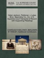 Helen Jackson, Petitioner, v. Lykes Bros. Steamship Co., Inc. U.S. Supreme Court Transcript of Record with Supporting Pleadings 1270498630 Book Cover