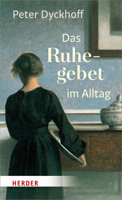 Das Ruhegebet Im Alltag 3451311453 Book Cover