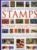 The World Encyclopedia of Stamps and Stamp Collecting 0754815307 Book Cover