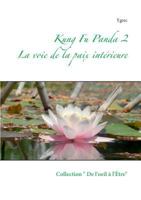 Kung Fu Panda 2: La voie de la paix intérieure 2322038571 Book Cover