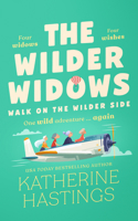 The Wilder Widows: Walk on the Wilder Side: A Hilarious and Heartwarming Laugh-Out-Loud Women’s Fiction Book About Friendship, Second Chances, and One Wild Adventure 1036715922 Book Cover