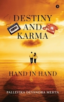 Destiny and Karma: Hand in Hand B0DBLX63BS Book Cover