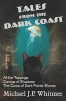 Tales from the Dark Coast 1959768026 Book Cover