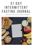 31 Day Intermittent Fasting Journal 1078002363 Book Cover