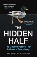 The Hidden Half: How the World Conceals Its Secrets 1786496399 Book Cover