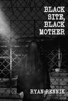 Black Site, Black Mother 1685101348 Book Cover