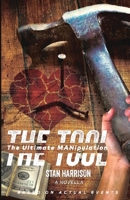 The Tool: The Ultimate MANipulation 0578905302 Book Cover