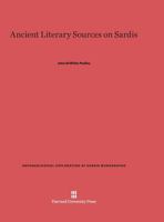 Ancient Literary Sources on Sardis (Archaeological Exploration of Sardis Monographs) 0674184432 Book Cover