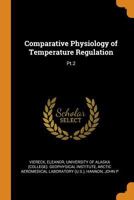 Comparative Physiology of Temperature Regulation: Pt.2 0353206369 Book Cover