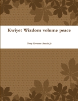 Kwiyet Wizdom volume peace 1329723074 Book Cover