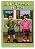 Little Life Savers at Home 0987664670 Book Cover