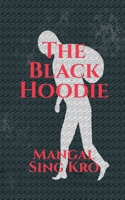 The Black Hoodie B0FQM5WB47 Book Cover