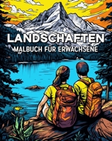 Landschaften Malbuch für Erwachsene: 100 Schöne Motive für Reiseliebhaber B0C5L9H18J Book Cover
