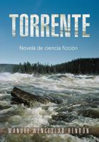 Torrente: Novela de Ciencia Ficcion 1463349564 Book Cover
