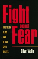 Fight Against Fear: Southern Jews and Black Civil Rights 0820325554 Book Cover