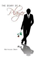 The Diary of a Player 0982617526 Book Cover