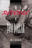 The Revenge of Tom Dollar 0595178030 Book Cover
