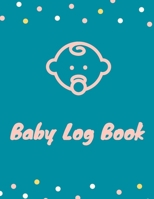 Baby Log Book: Daily Baby Log, Newborns Tracker, Sleep Record, Diapers, Feed and Shopping List for Nannies and New Parents 1672383773 Book Cover