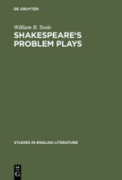 Shakespeare's Problem Plays: Studies in Form and Meaning 3111029719 Book Cover