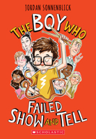 The Boy Who Failed Show and Tell 1338647261 Book Cover