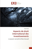 Aspects de droit international des investissements: Le pouvoir normatif de l'Etat d'accueil 6203424102 Book Cover