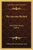 The Ancoats Skylark, and Other Verses. Original and Translated 1241074208 Book Cover