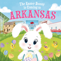 The Easter Bunny Is Coming to Arkansas 1728201195 Book Cover