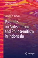 Polemics on Antisemitism and Philosemitism in Indonesia (Engaging Indonesia) 9819247306 Book Cover
