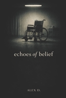 Echoes Of Belief B0GNK9HTZV Book Cover