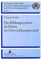 Das Bildungssystem ALS Faktor Im Entwicklungsprozeß: Eine Analyse Des Bildungssystems in Zimbabwe Im Siebten Jahr Der Unabhaengigkeit 3631430256 Book Cover