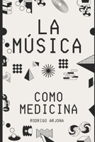 La música como medicina. (Spanish Edition) B0CNBC43TJ Book Cover