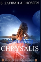 Chrysalis: Serendipity 1709851600 Book Cover