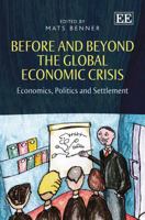 Before and Beyond the Global Economic Crisis: Economics, Politics and Settlement 1781952000 Book Cover