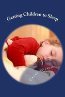 Getting Children to Sleep: Sleep Habits for Good Health 1492288462 Book Cover