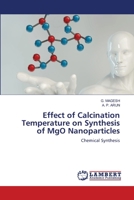 Effect of Calcination Temperature on Synthesis of MgO Nanoparticles: Chemical Synthesis 6207646819 Book Cover