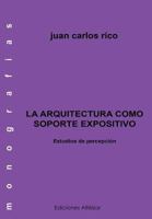 La Arquitectura Como Soporte Expositivo: Estudios de Percepci�n 153349603X Book Cover