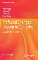 Profound Changes Unseen in Centuries: An Overview of China 9811674183 Book Cover