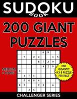 Sudoku Book 200 GIANT Puzzles, 100 Medium and 100 Hard: Sudoku Puzzle Book With One Large Print Gigantic Puzzle Per Page and Two Levels of Difficulty To Improve Your Game 1548448125 Book Cover