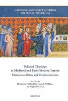 Political Theology in Medieval and Early Modern Europe: Discourses, Rites, and Representations 2503568343 Book Cover