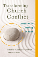 Transforming Church Conflict: Compassionate Leadership in Action 0664238483 Book Cover