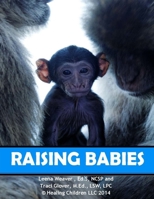 Raising Babies 1633188248 Book Cover